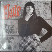 FLEUR "Tu Es Un Etre Parfait" 7"