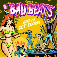 BAD BEATS ‎"Gotta Get Loose" LP