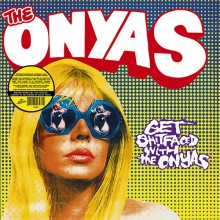 ONYAS "Get Shitfaced With The Onyas" LP