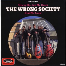 WRONG SOCIETY "Misery Has Got Me Down / Find Me Gone" 7"