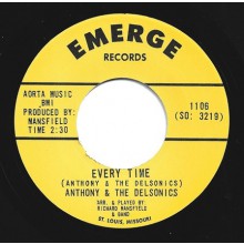 ANTHONY & THE DELSONICS "Every Time / Never Had A Girl" 7"