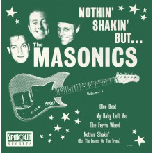 MASONICS "Nothin' Shakin' But... The Masonics Volume 3" 7"