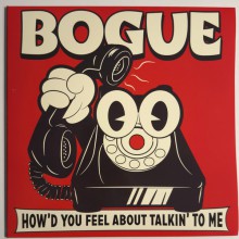 BOGUE "How'd You Feel About Talkin' To Me" LP