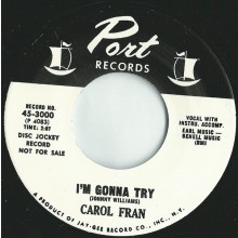 CAROL FRAN "I'M GONNA TRY/CRYING IN THE CHAPEL" 7"