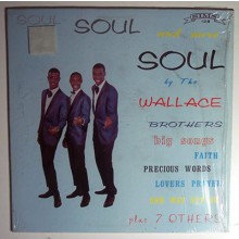 Wallace Brothers "Soul Soul And More Soul"