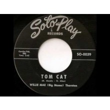 WILLIE MAE (BIG MAMA) THORNTON "TOM CAT" / JIMMY THOMAS "EVERYDAY" 7"