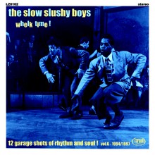 SLOW SLUSHY BOYS "Whelk Time!" 