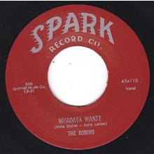 ROBINS "WHADAYA WANT / IF TEARDROPS WERE KISSES" 7"