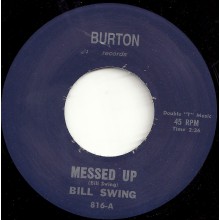 BILL SWING "Messed Up/Intoxicating Blues" 7"