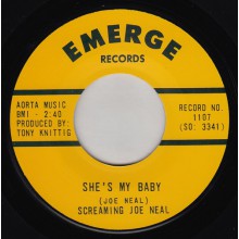 SCREAMING JOE NEAL "SHE’S MY BABY / DON’T QUIT ME BABY" 7"