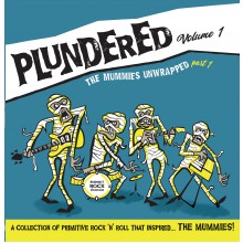 PLUNDERED Volume 1 - The MUMMIES Unwrapped pt.1 LP
