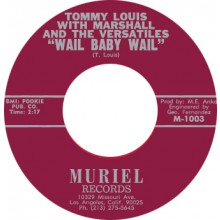 TOMMY LOUIS "WAIL BABY WAIL/ LOOKIE THERE" 7"