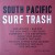 South Pacific Surf Trash (V.A.) LP