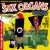 SEX ORGANS "Intergalactic Sex Tourists" LP